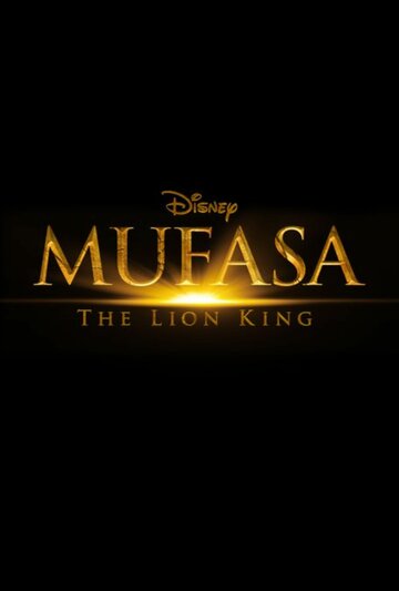 Смотреть Муфаса: Король лев (2024) онлайн в HD качестве 720p
