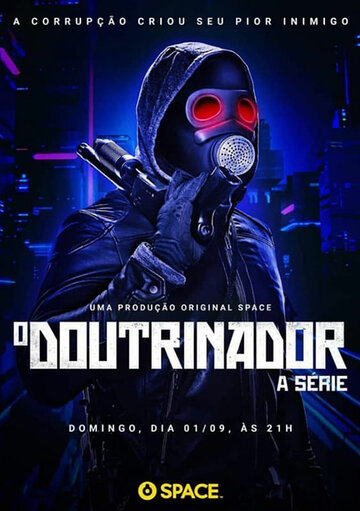 Смотреть O Doutrinador: A Série (2019) онлайн в Хдрезка качестве 720p