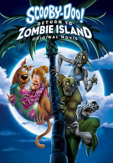 Смотреть Скуби-Ду: Возвращение на остров зомби (2019) онлайн в HD качестве 720p