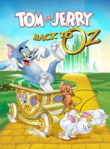 Смотреть Том и  Джерри: Возвращение в страну Оз (2016) онлайн в HD качестве 720p