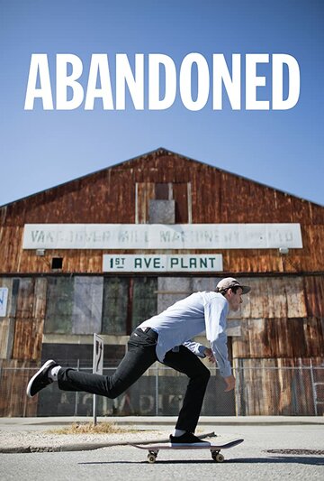 Смотреть Abandoned (2016) онлайн в Хдрезка качестве 720p